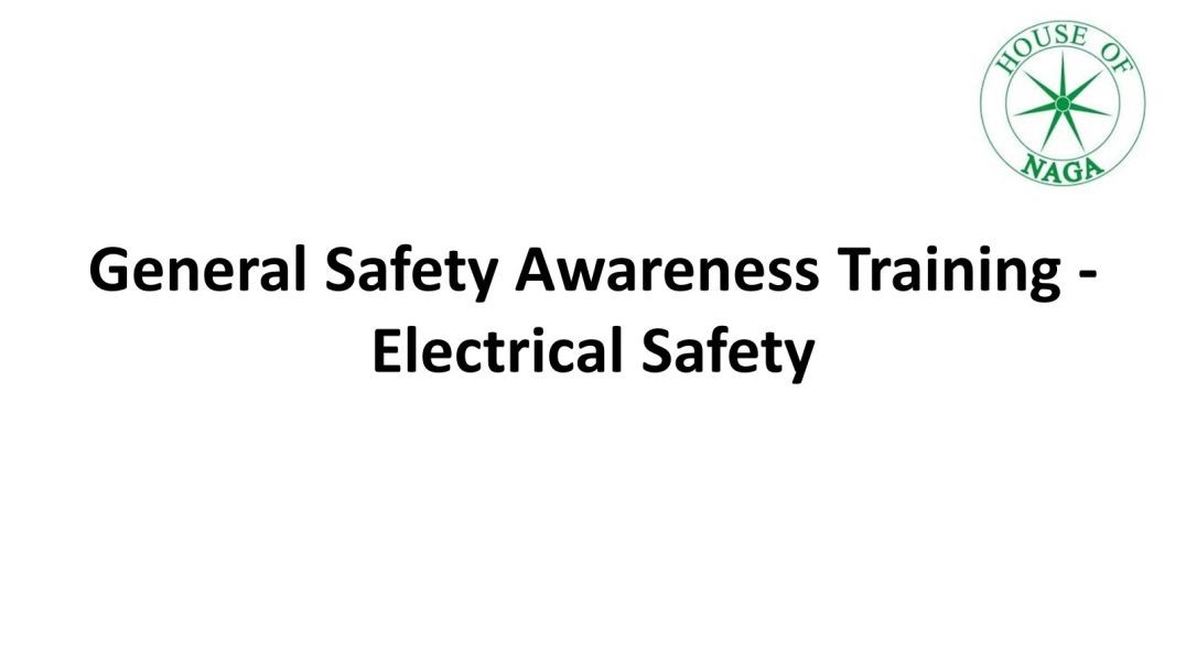 General Safety Awareness Training - Electrical Safety